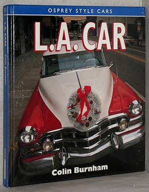 Osprey Style Cars: L.A. Car. Text Paul Jeffries. Photography and captions Colin Burnham.