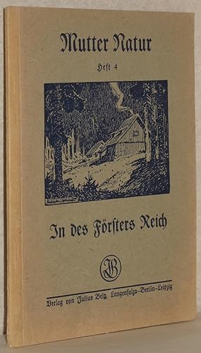 In des Försters Reich. 3. Aufl. M. 38 Abb.