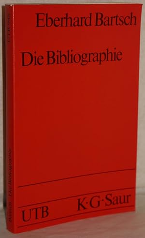 Seller image for Die Bibliographie. Einfhrung in Benutzung, Herstellung, Geschichte. for sale by Antiquariat Reinsch