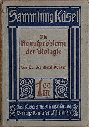 Die Hauptprobleme der Biologie. M. 19 Abb. im Text.