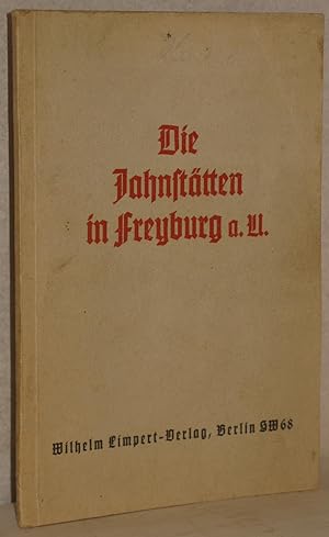 Image du vendeur pour Die Jahnsttten in Freyburg a.U. Im Auftrage des Reichssportfhrers hrsg. vom Hilfswerk Deutsche Turnerschaft. M. Abb. mis en vente par Antiquariat Reinsch