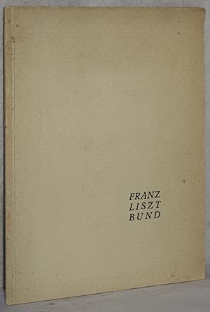 Liszts Testament. Aus dem Französischen ins Deutsche übertragen u. hrsg. v. Friedrich Schnapp. M....