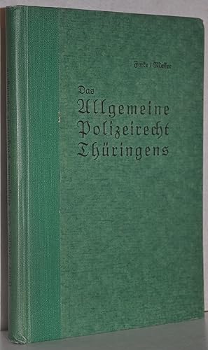 Seller image for Das allgemeine Polizeirecht Thringens. Systematisch dargestellt zum Gebrauch fr Behrden, Polizei- und Gendarmeriebeamte. Lehrbuch fr den Unterricht. for sale by Antiquariat Reinsch