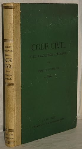 Code Civil. Texte francais et traduction allemande. (franz.-deutsche Ausgabe). Avec les dernieres...