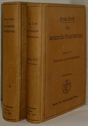 Die notarielle Beurkundung. 2 Bände. I: Systematische Darstellung mit Mustern zum praktischen Geb...
