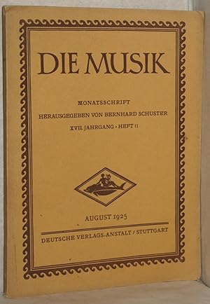 Seller image for Die Musik. Monatsschrift. XVII. Jahrgang Heft 11 - August 1925. M. 4 Portr. for sale by Antiquariat Reinsch