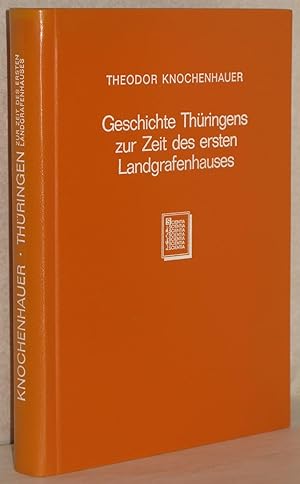 Geschichte Thüringens zur Zeit des ersten Landgrafenhauses (1039-1247). M. Anmerkungen hrsg. v. K...