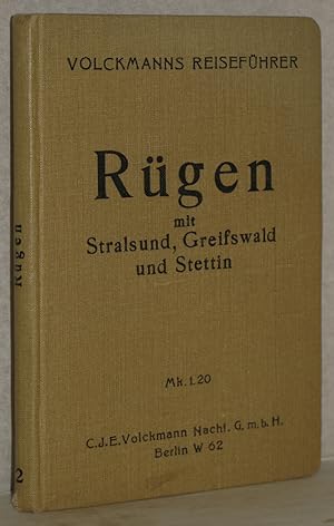 Rügen mit Stralsund, Greifswald und Stettin. 5. neu bearb. Aufl. von G. Hedicke. M. einer großen ...