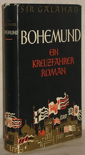 Bild des Verkäufers für Bohemund. Ein Kreuzfahrer-Roman. 1.-6. Tsd. zum Verkauf von Antiquariat Reinsch
