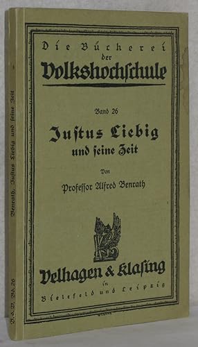 Image du vendeur pour Justus Liebig und seine Zeit. M. e. Bildnis. mis en vente par Antiquariat Reinsch