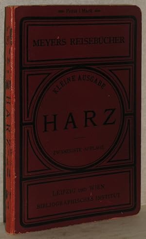 Der Harz. Kleine Ausgabe. 20. Aufl. M. 5 Karten u. 1 Routenskizze.