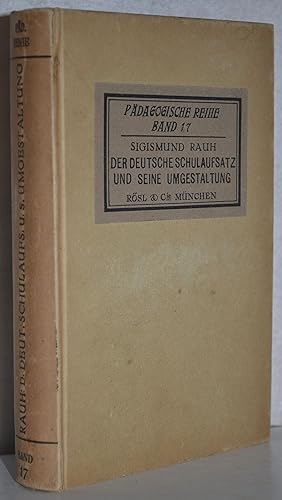 Der deutsche Schulaufsatz und seine Umgestaltung. Hrsg. v. Martin Havenstein.