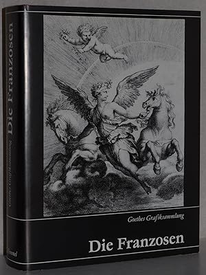 Seller image for Goethes Grafiksammlung. Die Franzosen. Katalog und Zeugnisse. Bearb. v. Gerhard Femmel. Abb. a. Tafn. for sale by Antiquariat Reinsch
