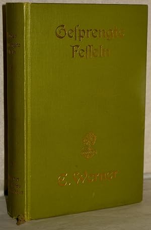 Seller image for Gesprengte Fesseln. Roman. 6. Aufl. for sale by Antiquariat Reinsch