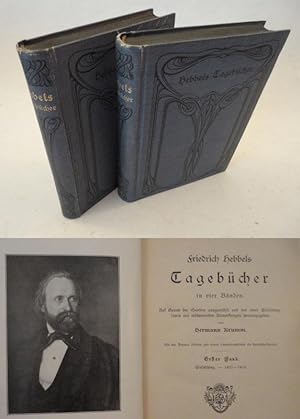 Friedrich Hebbels Tagebücher in vier Bänden. Auf Grund der Quellen ausgewählt und mit einer Einle...