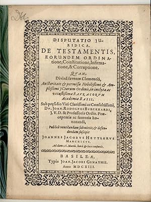 Imagen del vendedor de Juristische Disputation. De testamentis, eorundem ordinatione, constitutione, infirmatione, & corruptione. a la venta por Wissenschaftliches Antiquariat Kln Dr. Sebastian Peters UG