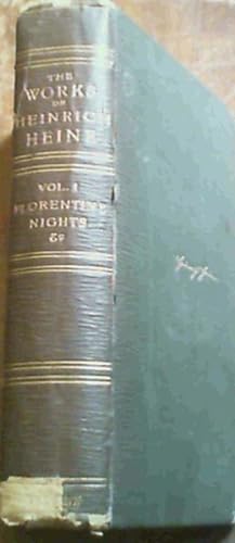 Seller image for Florentine Nights - The memoirs of Herr von Schanbelwopski, the Rabbi of Bacharach and Shakespeare's Maidens and Women - The Works of Heinrich Heine Vol 1 for sale by Chapter 1