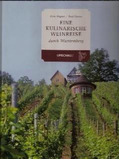 Eine kulinarische Weinreise durch Württemberg