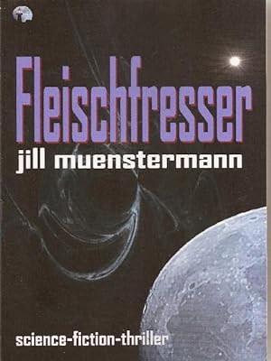 Fleischfresser. Science-Fiction-Thriller