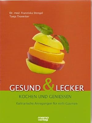 Bild des Verkufers fr Gesund & Lecker kochen und geniessen zum Verkauf von Falkensteiner