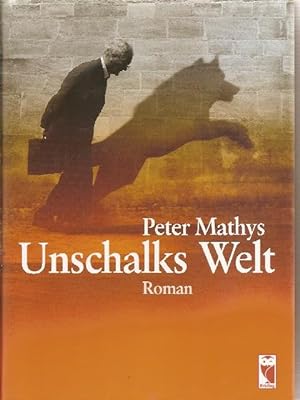 Seller image for Unschalks Welt. Roman for sale by Falkensteiner