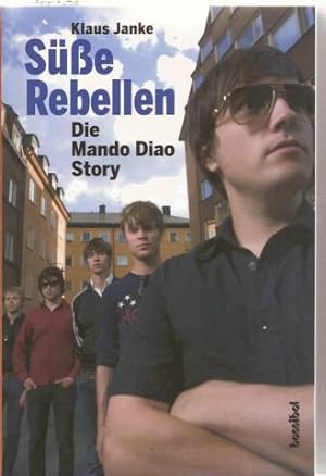 Seller image for Se Rebellen. Die Mando Diao Story for sale by Falkensteiner