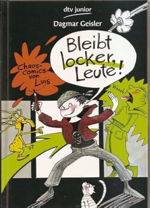 Bild des Verkufers fr Bleibt locker, Leute!: Chaos-Comics von Luis zum Verkauf von Falkensteiner