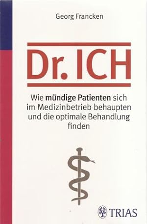 Bild des Verkufers fr Dr. Ich. Wie mndige Patienten sich behaupten zum Verkauf von Falkensteiner