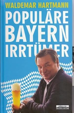 Image du vendeur pour Populre Bayern-Irrtmer: Ein Lexikon mis en vente par Falkensteiner