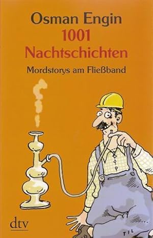 1001 Nachtschichten: Mordstorys am Fließband