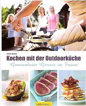 Seller image for Kochen mit der Outdoorkche: Grenzenloser Genuss im Freien for sale by Falkensteiner