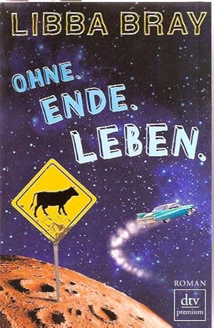 Ohne. Ende. Leben.: Roman