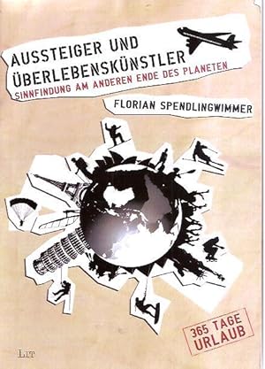 Imagen del vendedor de Aussteiger oder berlebenskntler: Sinnfindung am anderen Ende des Planeten a la venta por Falkensteiner