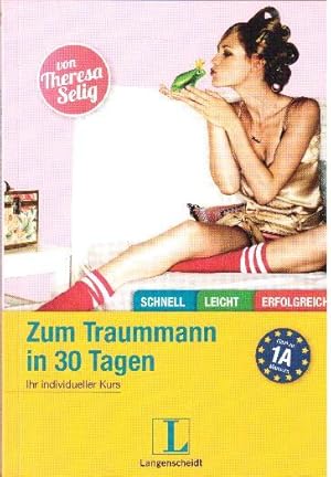 Zum Traummann in 30 Tagen. Ihr individueller Kurs