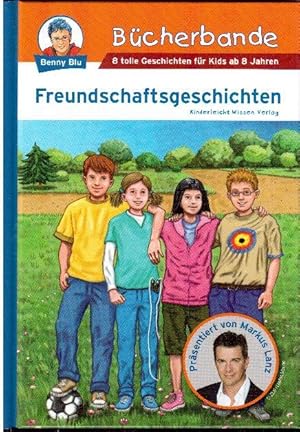 Benny Blu - Bücherbande:Freundschaftsgeschichten