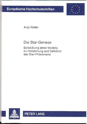 Die Star-Genese. Entwicklung eines Modells zur Entstehung und Definition des Star-Phänomens