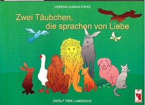 Image du vendeur pour Zwei Tubchen, die sprachen von Liebe. 12 Tier-Limericks mis en vente par Falkensteiner