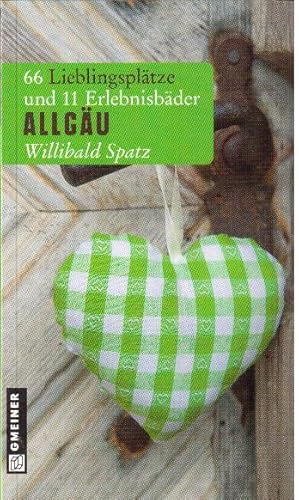 66 Lieblingsplätze und 11 Erlebnisbäder im Allgäu