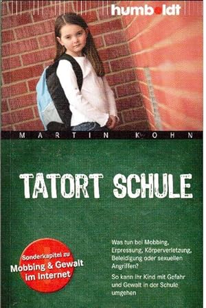 Seller image for Tatort Schule. Was tun bei Mobbing, Erpressung . for sale by Falkensteiner