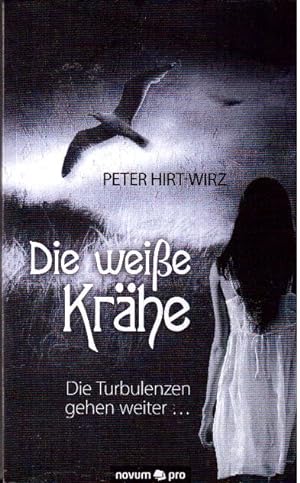 Seller image for Die weie Krhe. Die Turbulenzen gehen weiter. for sale by Falkensteiner