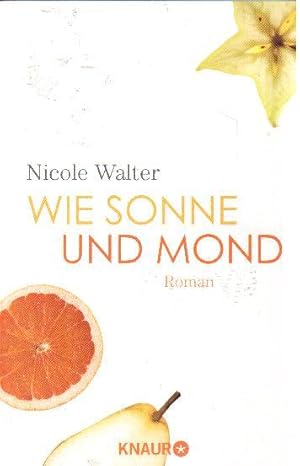 Seller image for Wie Sonne und Mond. Roman for sale by Falkensteiner