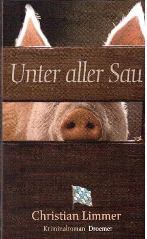 Unter aller Sau. Kriminalroman