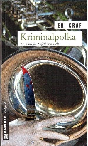 Kriminalpolka. Kommissar Zufall ermittelt