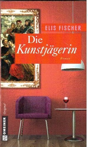 Die Kunstjägerin. Roman