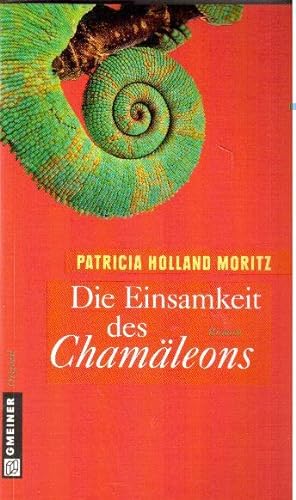 Image du vendeur pour Die Einsamkeit des Chamleons. Roman mis en vente par Falkensteiner