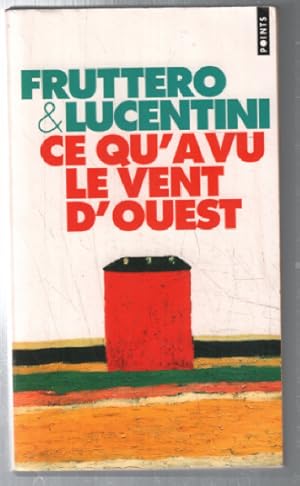 Image du vendeur pour Ce qu'a vu le vent d'ouest mis en vente par librairie philippe arnaiz