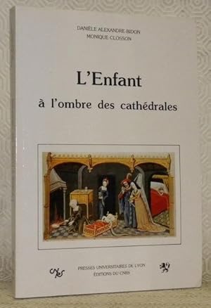 Image du vendeur pour L'Enfant  l'ombre des cathdrales. mis en vente par Bouquinerie du Varis