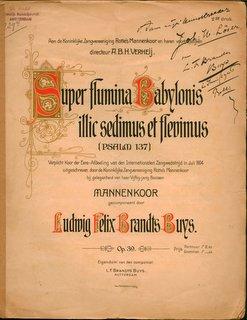 Super flumina Babylonis illic sedimus et flevimus (Psalm 137). Voor Mannenkoor. Op. 39. 2de druk