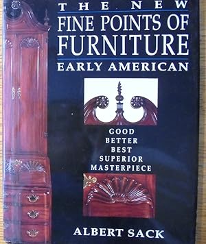 The New Fine Points of Furniture: Early American. Good, Better, Best, Superior, Masterpiece