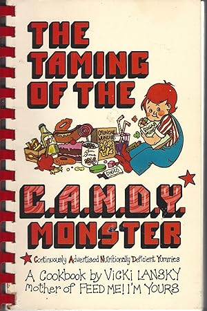 Imagen del vendedor de The Taming of the C.A.N.D.Y. Monster a la venta por BYTOWN BOOKERY